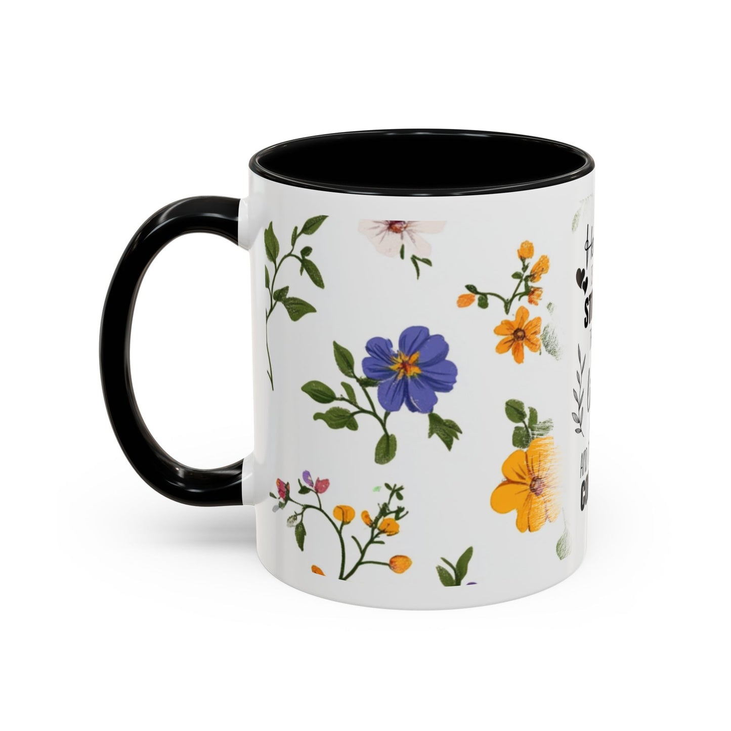 Floral "Her Love Is the Quiet Strength" Accent Coffee Mug — Inspirational Mother's Day Gift