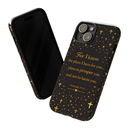 Phone Case — "For I Know" Jeremiah 29:11 Gold Cross Christian Tough Case