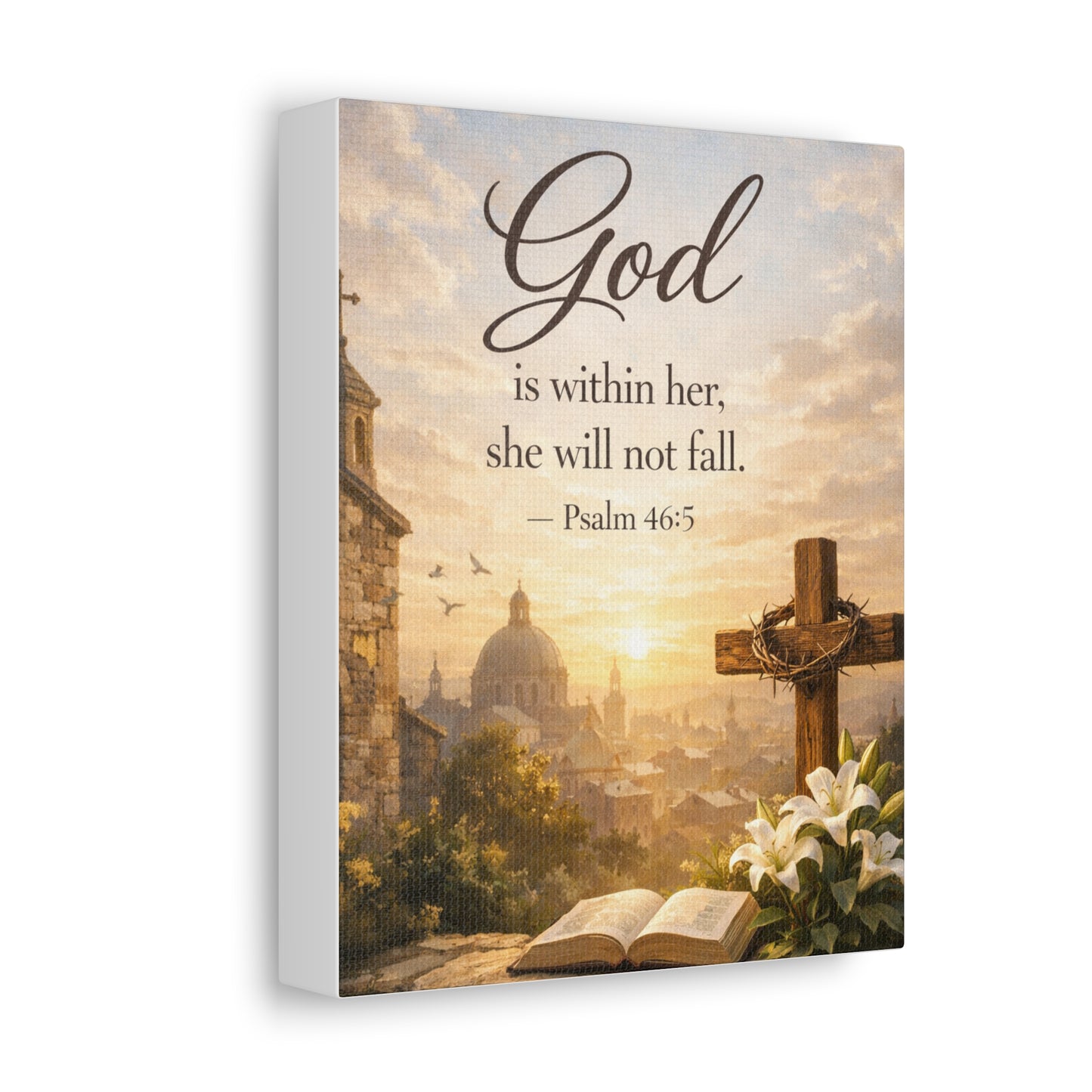 Stretched Canvas — "God is within her, she will not fall" Psalm 46:5 Inspirational Christian Wall Art