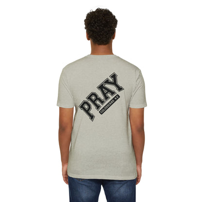 Pray Colossians 4:2 Christian T-Shirt — Faith Prayer Tee