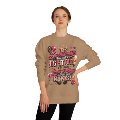 Bachelorette Party Sweatshirt - "Not Just a Night Out, It's Her Last Fling Before the Ring"