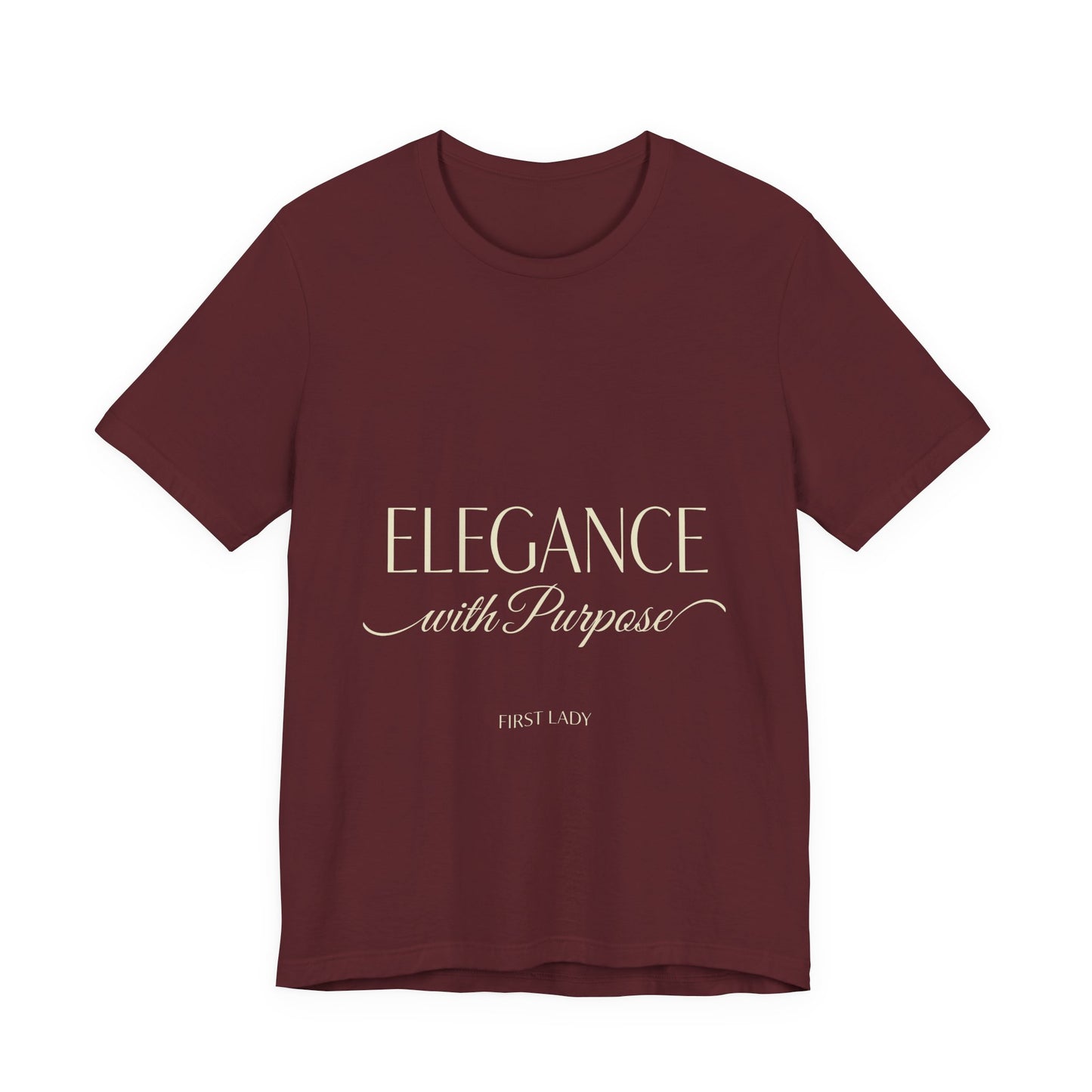 Elegance with Purpose Tee — First Lady Inspirational Graphic T-Shirt