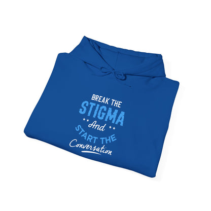 "Break the Stigma and Start the Conversation" Hoodie