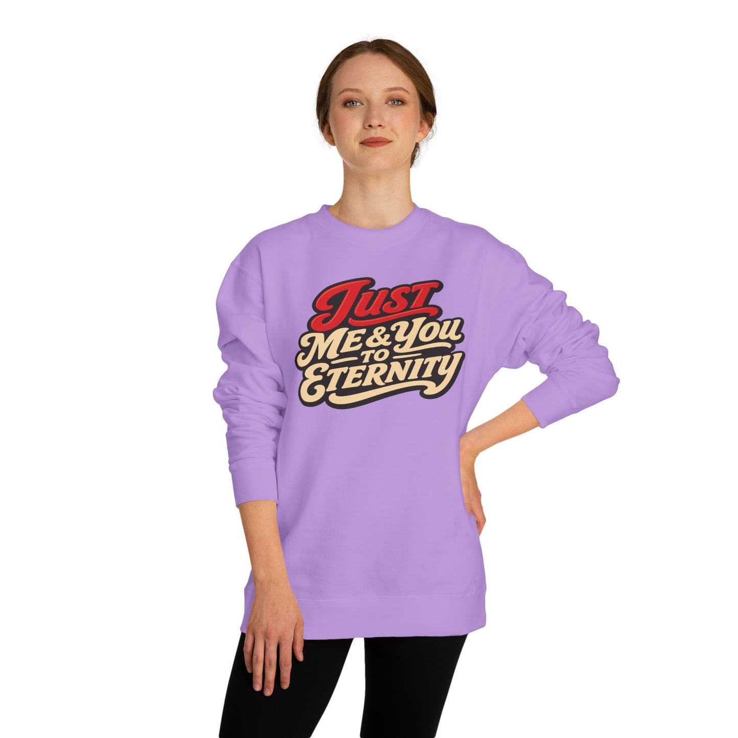 Just Me & You to Eternity Sweatshirt