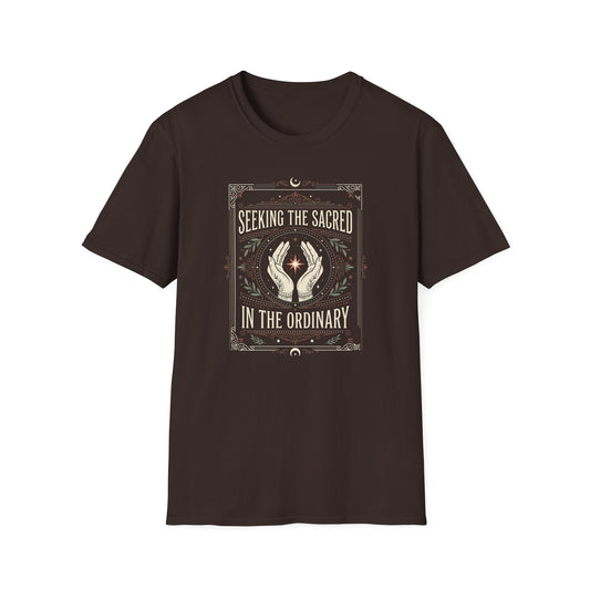 Seeking the Sacred in the Ordinary T-Shirt