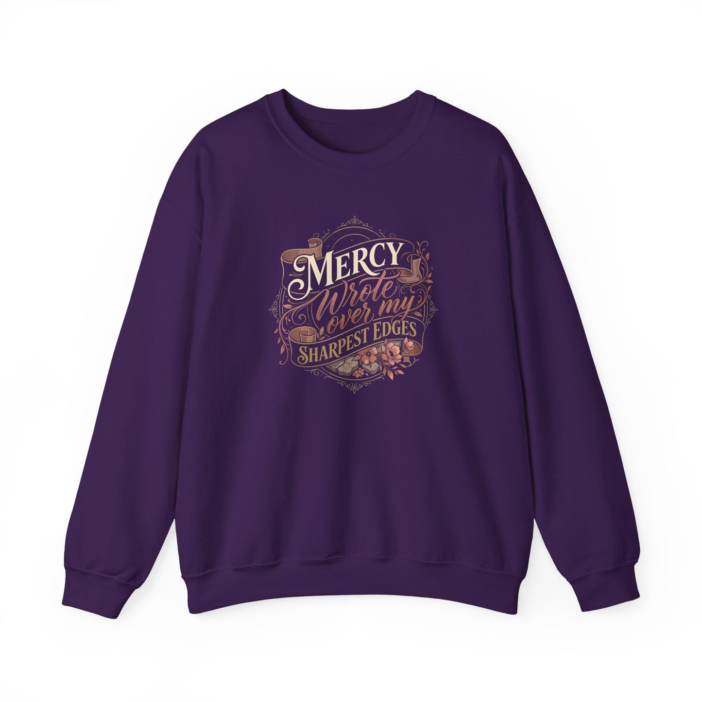 Mercy Wrote Over My Sharpest Edges  Sweatshirt