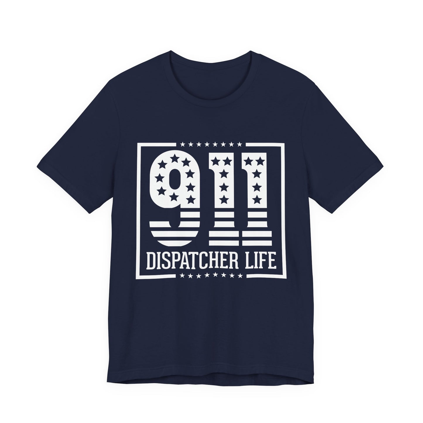 911 Dispatcher Life T-Shirt — Patriotic Emergency Dispatcher Tee