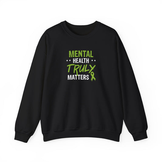 Mental Health Truly Matters Sweatshirt