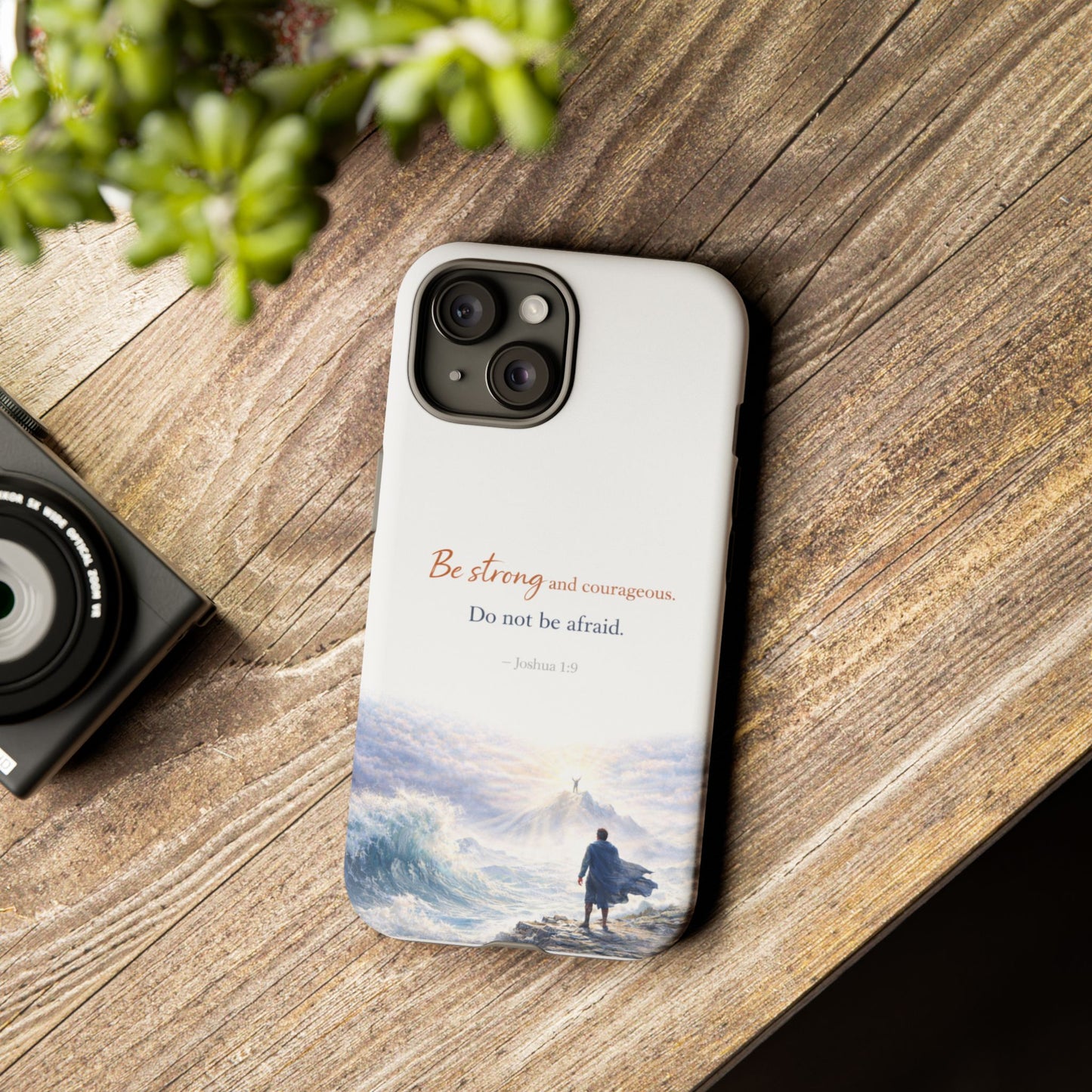 Inspirational 'Be Strong and Courageous' Phone Case — Joshua 1:9 Christian Protective Tough Case