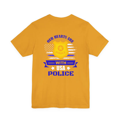 Patriotic "Our Hearts Are With USA Police" Tee — Support Law Enforcement Shirt