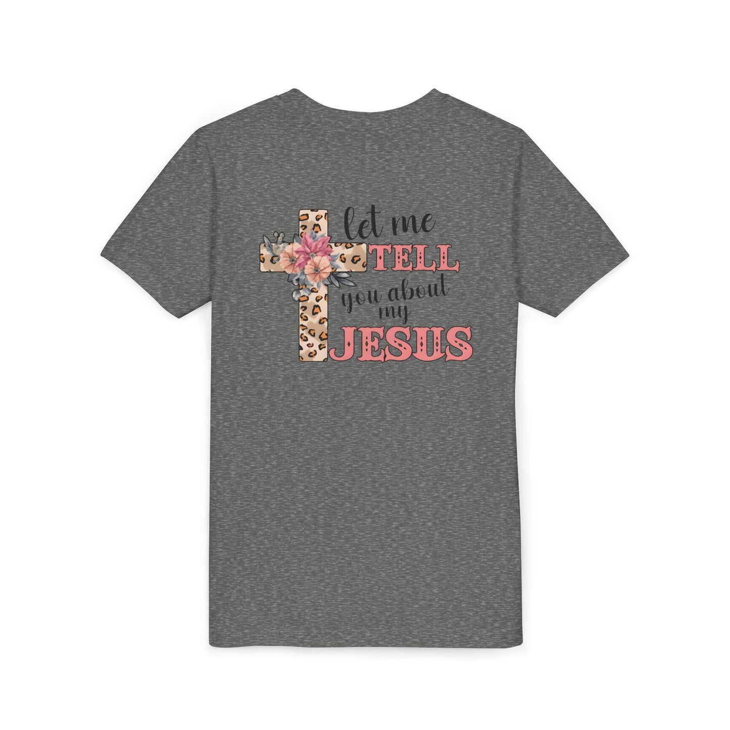 Youth Tee — "Let Me Tell You About My Jesus" Floral Leopard Cross Christian Shirt