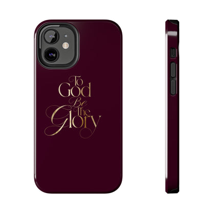 To God Be The Glory Tough Phone Case — Burgundy Gold Christian Scripture Cover