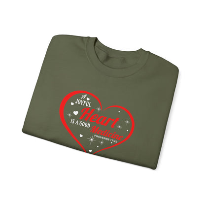 A Joyful Heart is a Good Medicine Sweatshirt