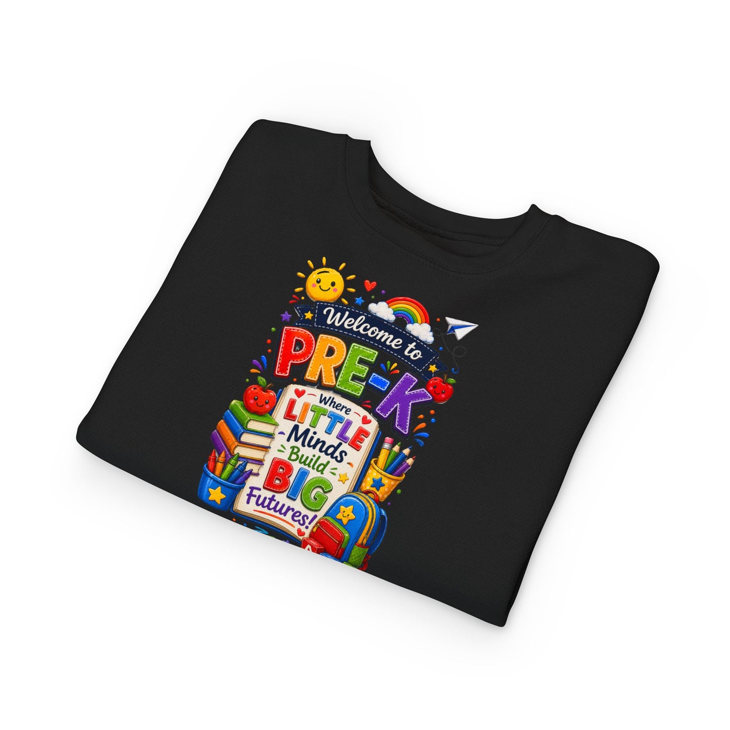 Pre-K Welcome Toddler Sweatshirt — "Welcome to Pre-K: Where Little Minds Build Big Futures"