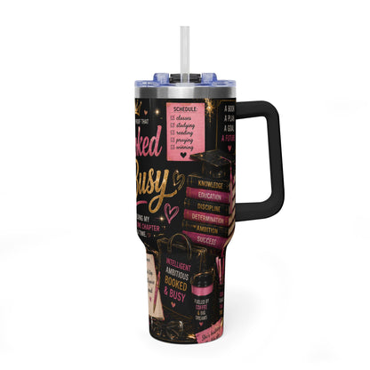 Booked & Busy 40oz Vacuum Tumbler — Motivational Study Coffee Cup