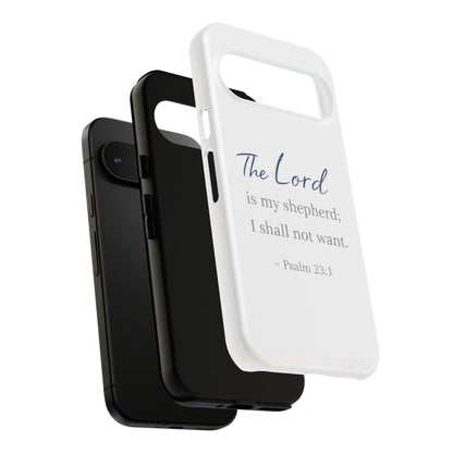 Psalm 23:1 Phone Case — "The Lord is my shepherd; I shall not want" Christian Protective Cover