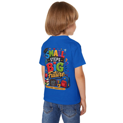 Toddler T-Shirt "Small Steps Big Future" Back-to-School Shirt