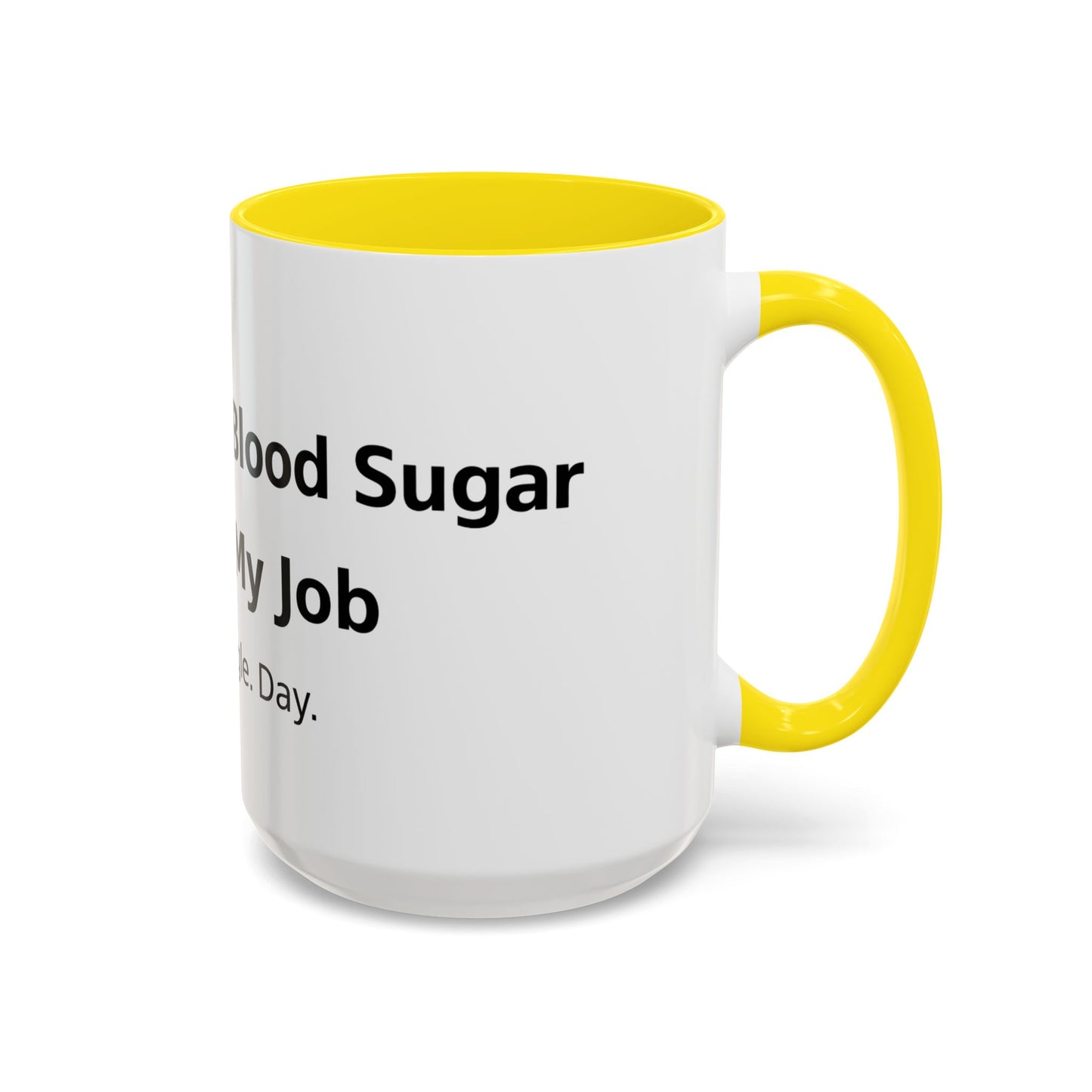 Coffee Mug — “Checking My Blood Sugar Like It’s My Job” Accent Mug (11/15 oz)