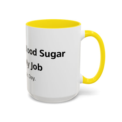 Coffee Mug — “Checking My Blood Sugar Like It’s My Job” Accent Mug (11/15 oz)
