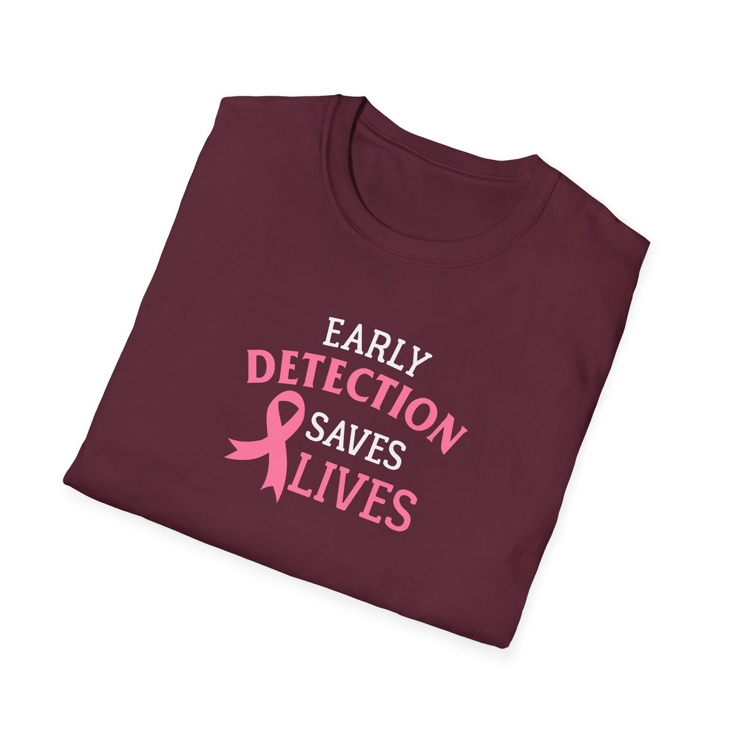 Early Detection Saves Lives T-Shirt