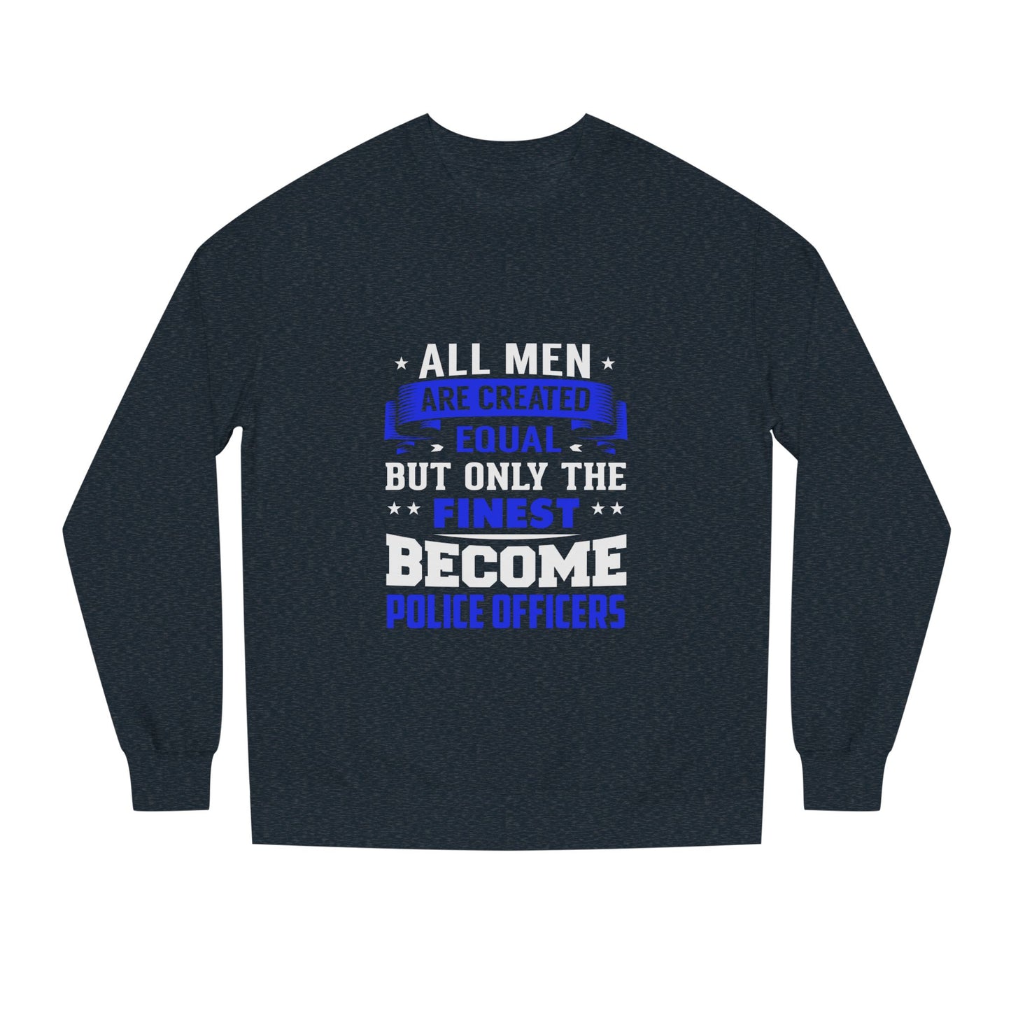 Finest Become Police Officers Sweatshirt