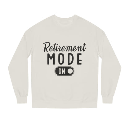 Retirement Mode On Crewneck Sweatshirt