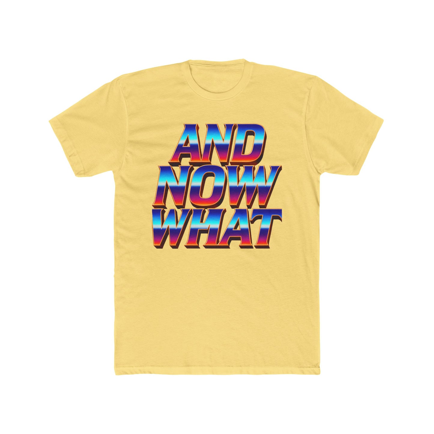 And Now What Tee — Retro Gradient Statement T-Shirt