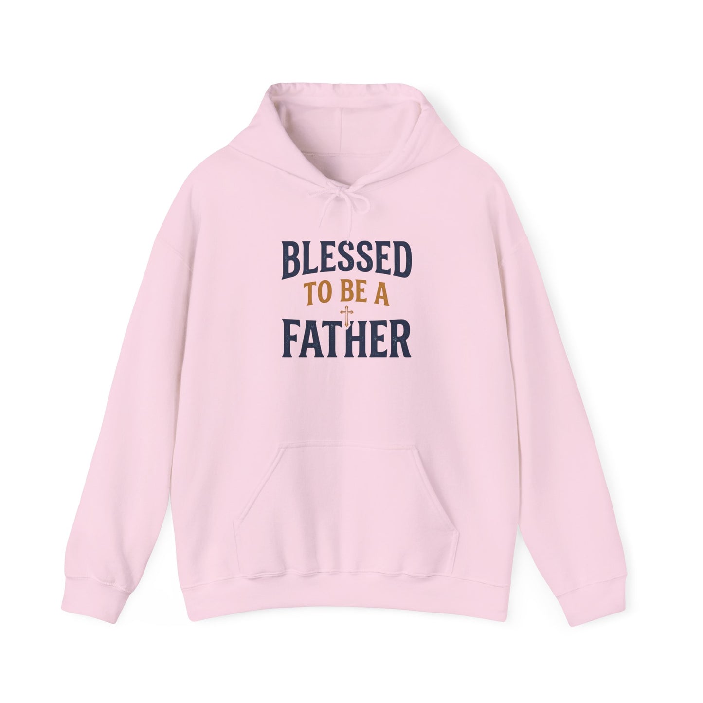 Blessed To Be A Father Hoodie