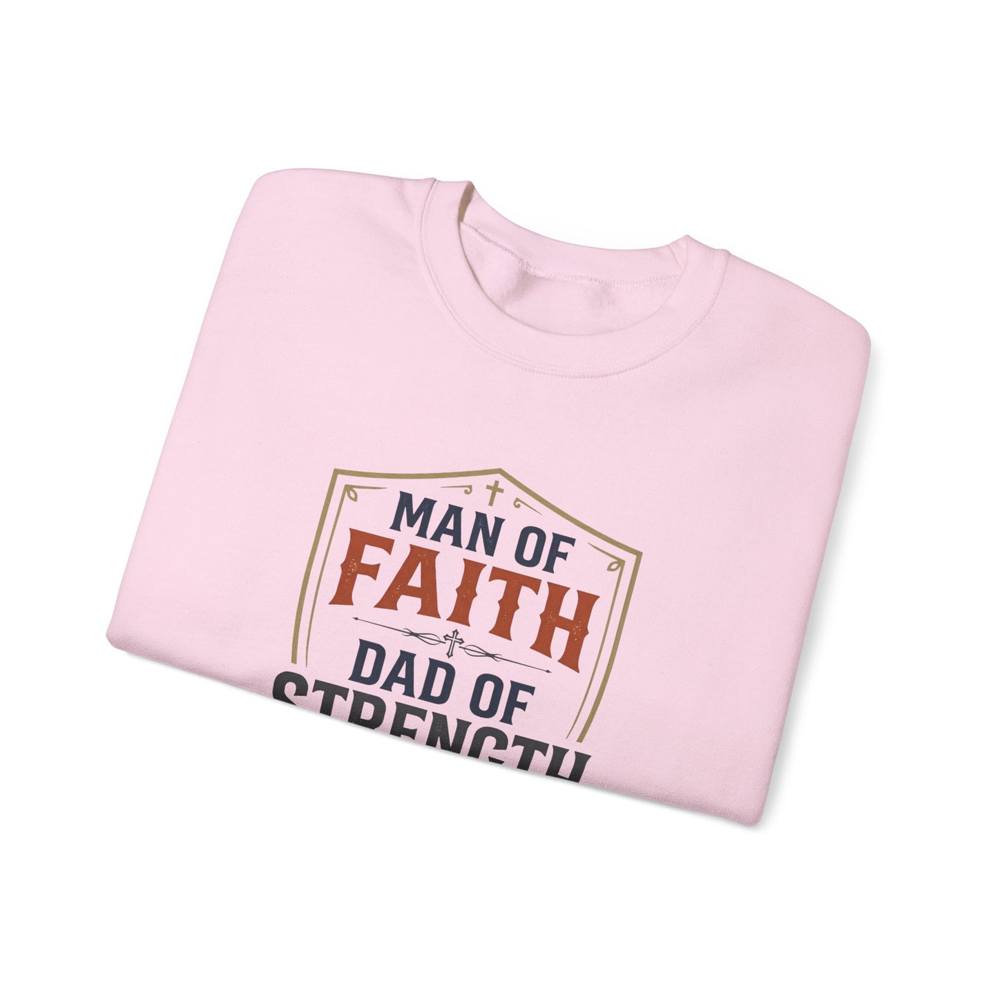 Man of Faith Dad of Strength Sweatshirt