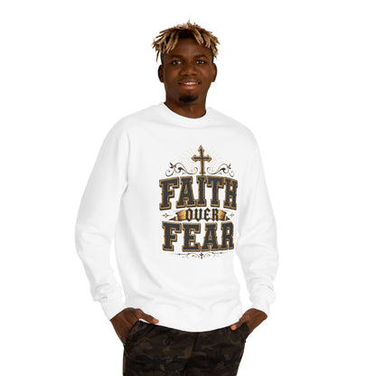 Faith Over Fear Sweatshirt — Christian Cross Inspirational Crewneck