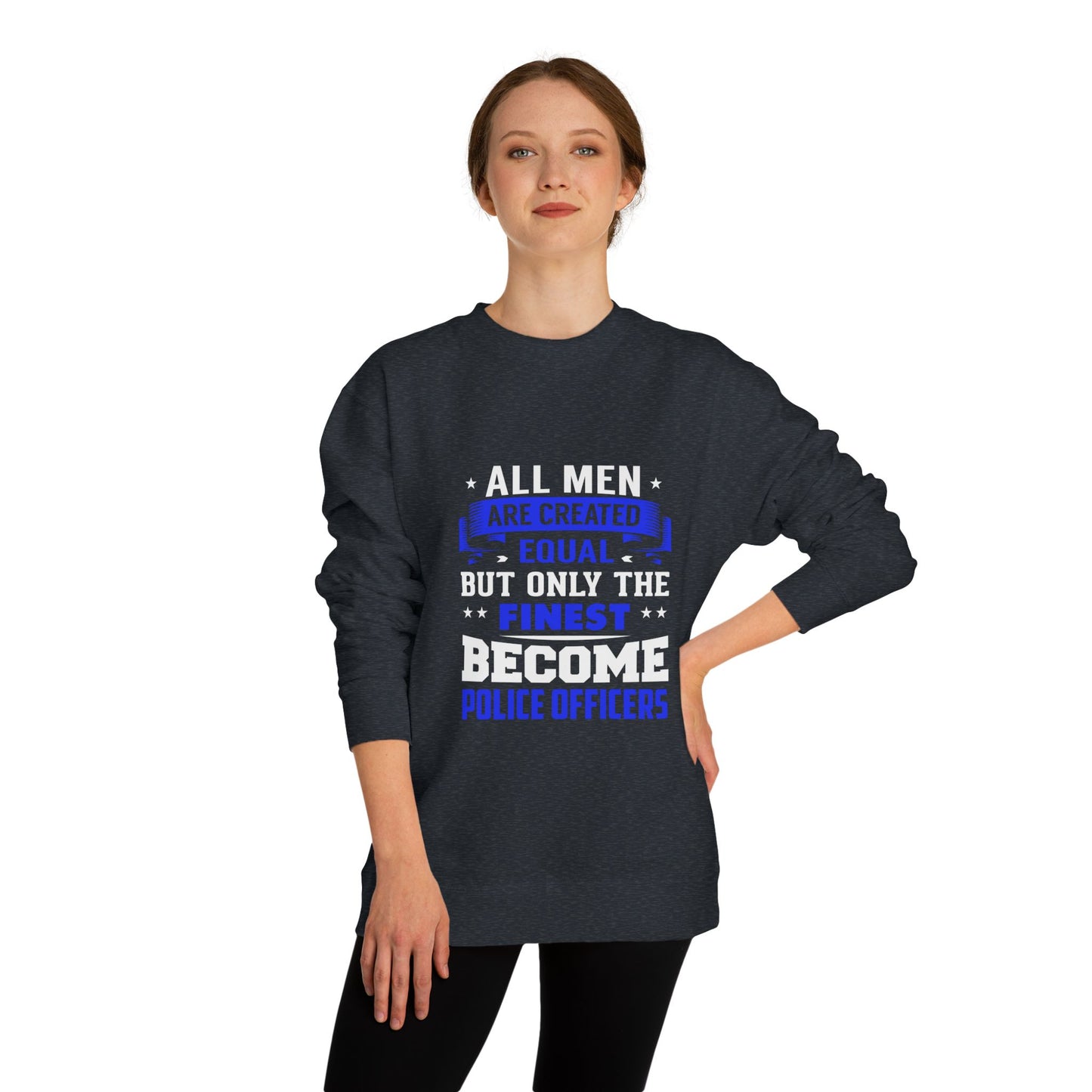 Finest Become Police Officers Sweatshirt