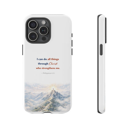 Christian Phone Case – “I Can Do All Things Through Christ” Inspirational Tough Case