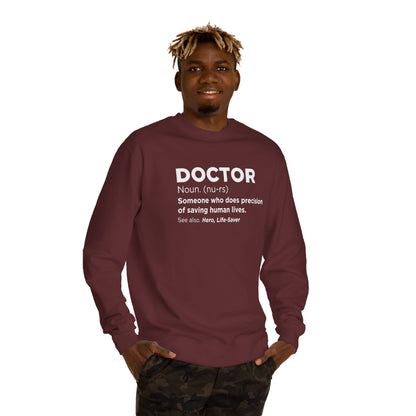 Doctor Definition Sweatshirt — 'Doctor: Someone who does precision of saving human lives' Crewneck