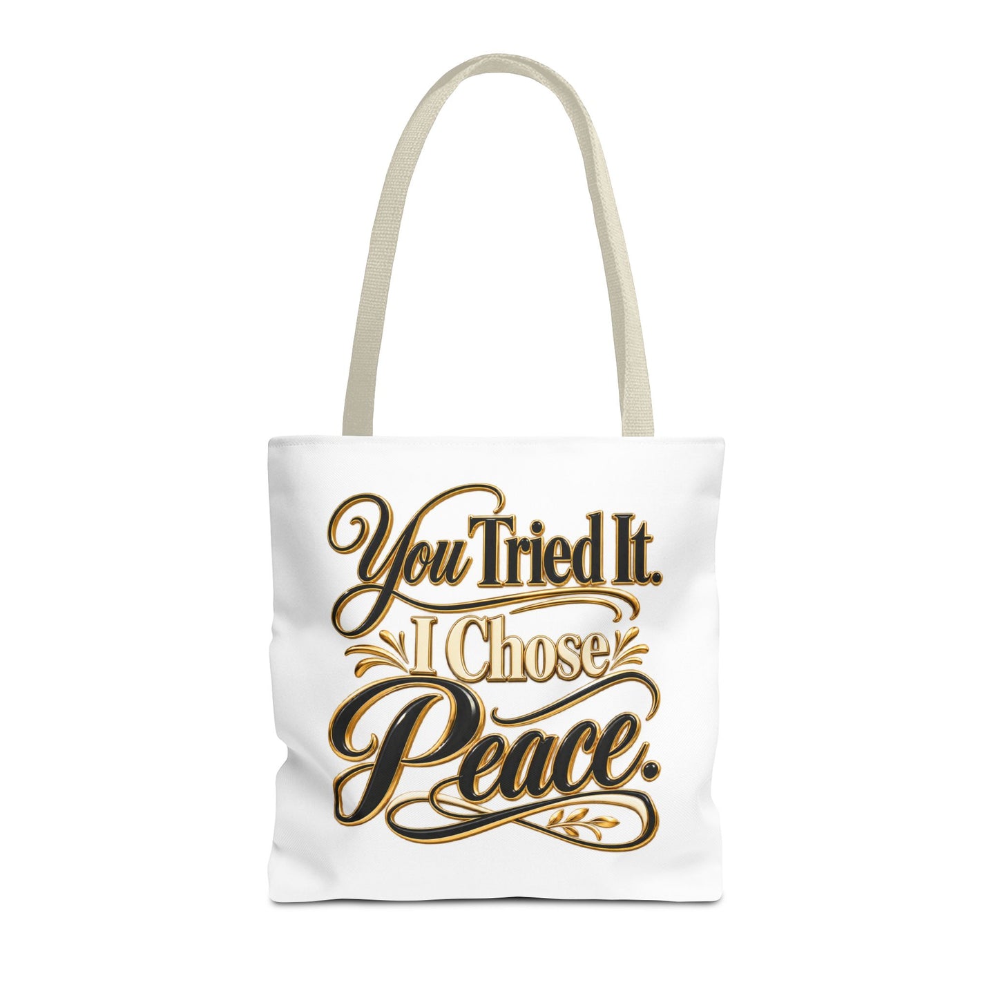 Tote — "You Tried It. I Chose Peace." Script Tote Bag
