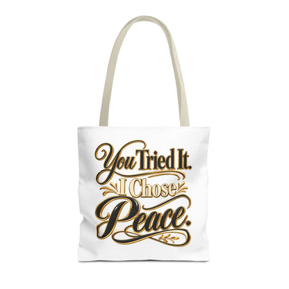 Tote — "You Tried It. I Chose Peace." Script Tote Bag