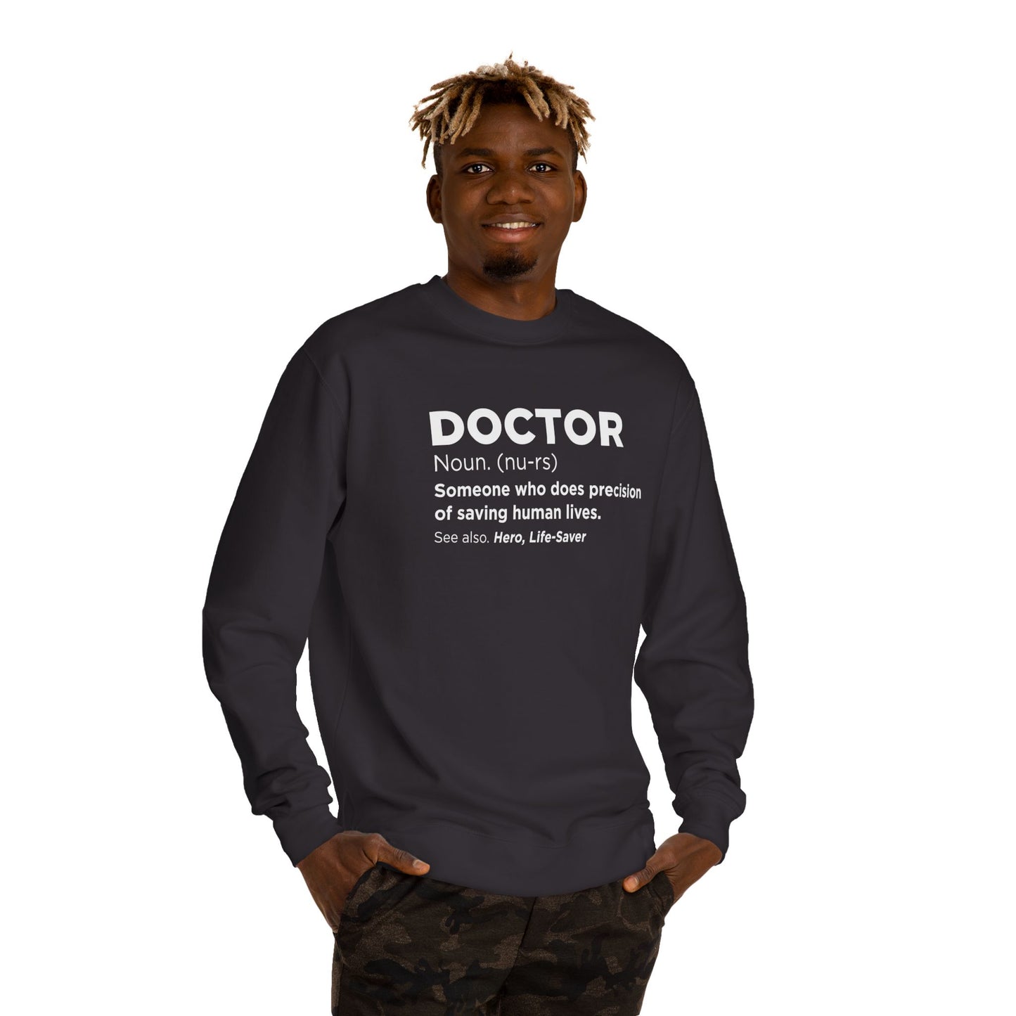Doctor Definition Sweatshirt — 'Doctor: Someone who does precision of saving human lives' Crewneck