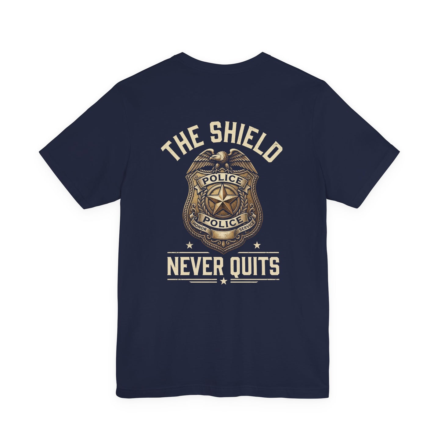 Police Badge T-Shirt — "The Shield Never Quits" Support Tee