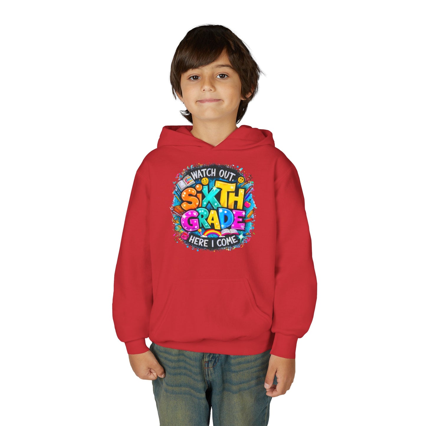 Sixth Grade Hoodie - "Watch Out, Sixth Grade Here I Come" Back-to-School Kids Sweatshirt