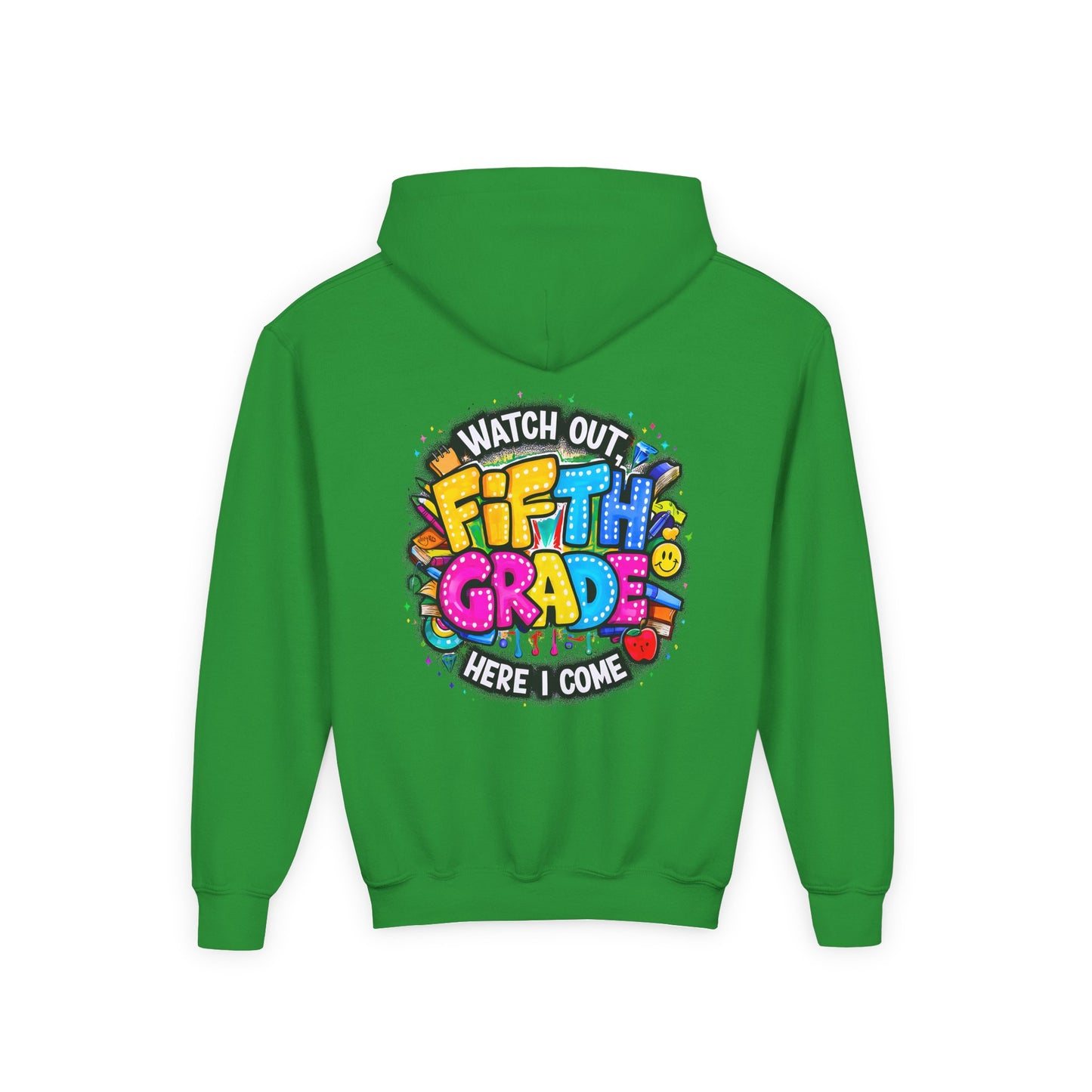 Fifth Grade Hoodie — "Watch Out! Fifth Grade Here I Come" Kids Back-to-School Sweatshirt