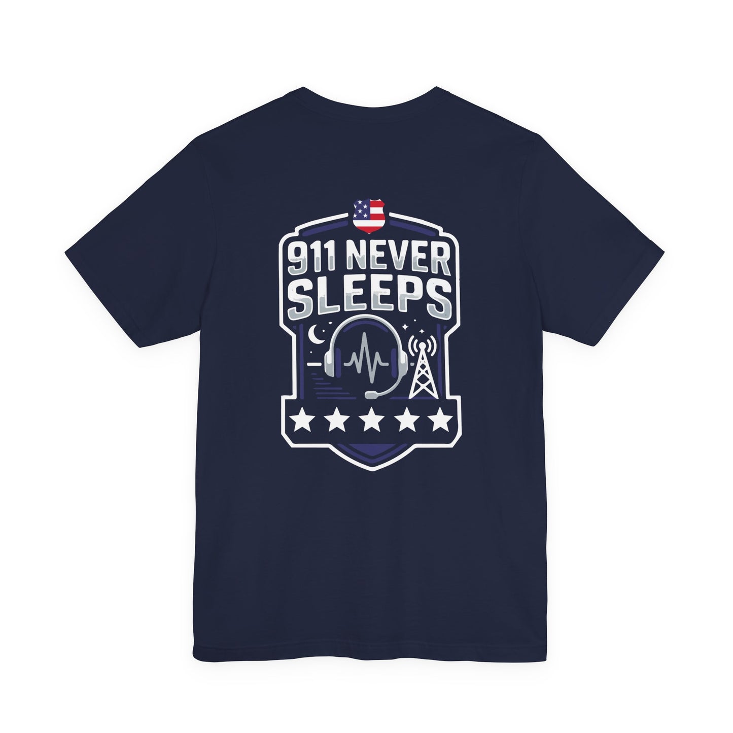 911 Never Sleeps Tee — Emergency Dispatcher / First Responder Tribute Shirt