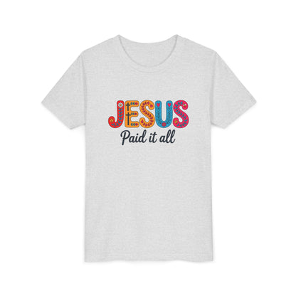 Youth Tee — "Jesus Paid It All" Colorful Faith Graphic