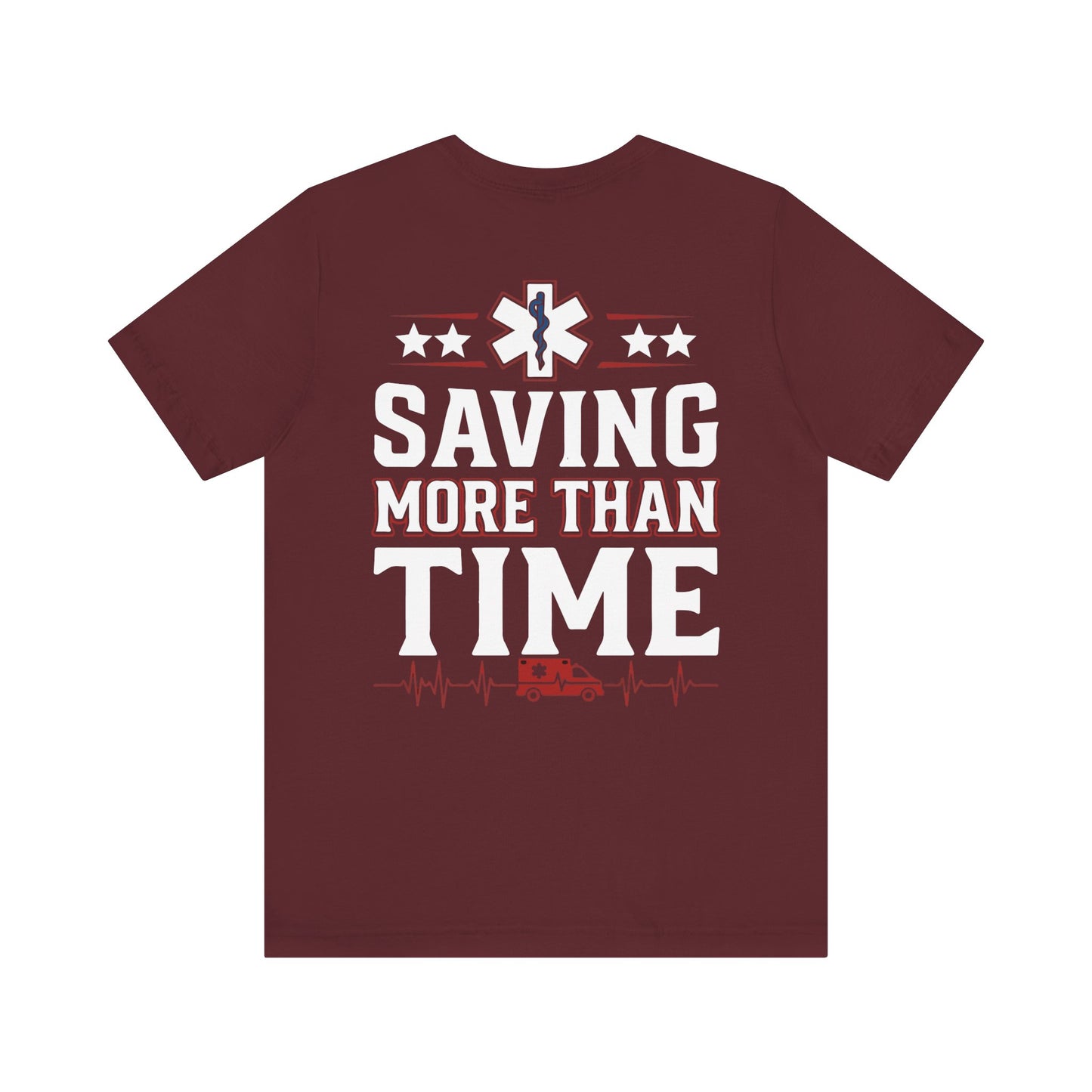 Saving More Than Time Tee — EMT/Paramedic Rescue T‑Shirt