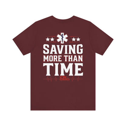 Saving More Than Time Tee — EMT/Paramedic Rescue T‑Shirt