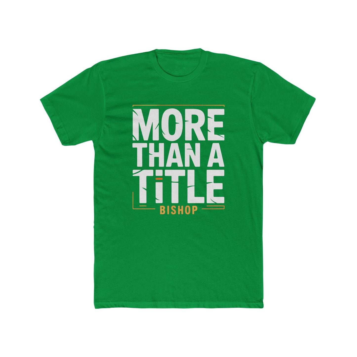 More Than a Title Bishop T‑Shirt