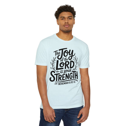 Christian T-Shirt — “The Joy of the Lord Is Your Strength” Nehemiah 8:10 Inspirational Tee