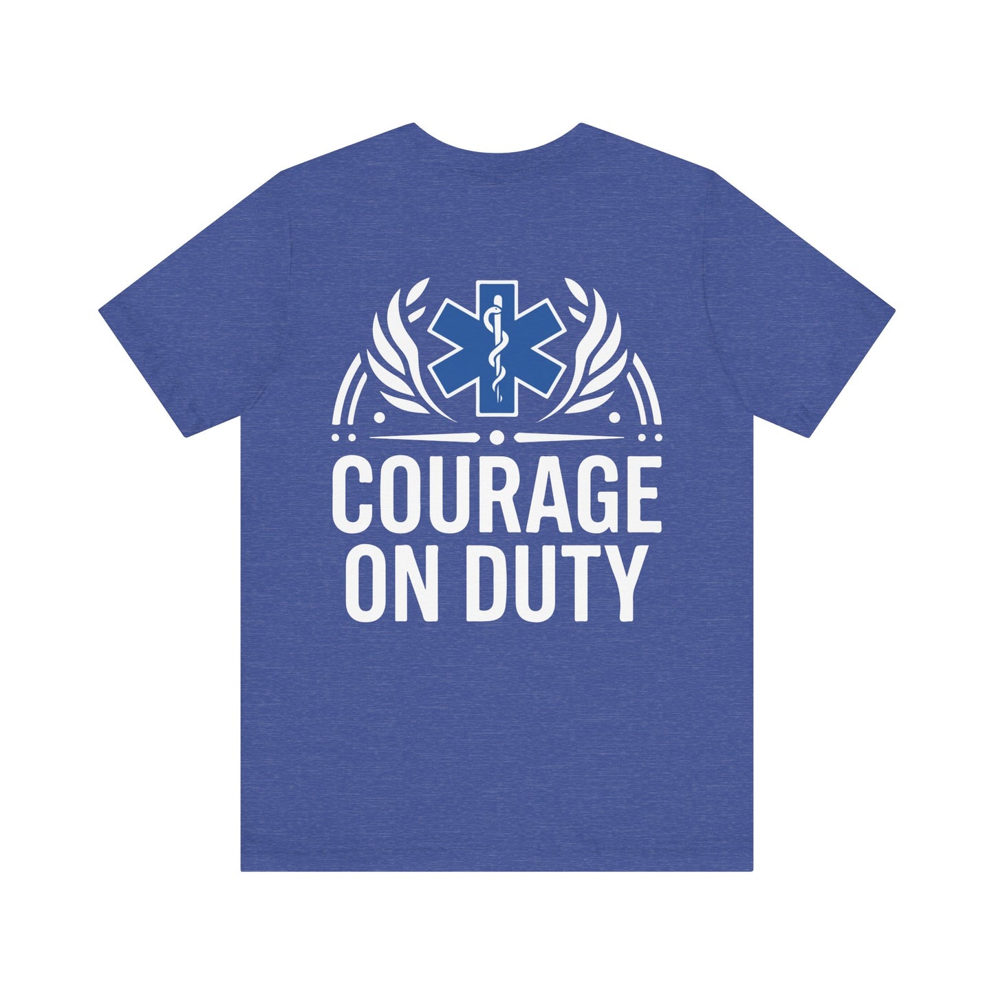 Courage On Duty EMS T-Shirt — Paramedic/EMT Tribute Tee
