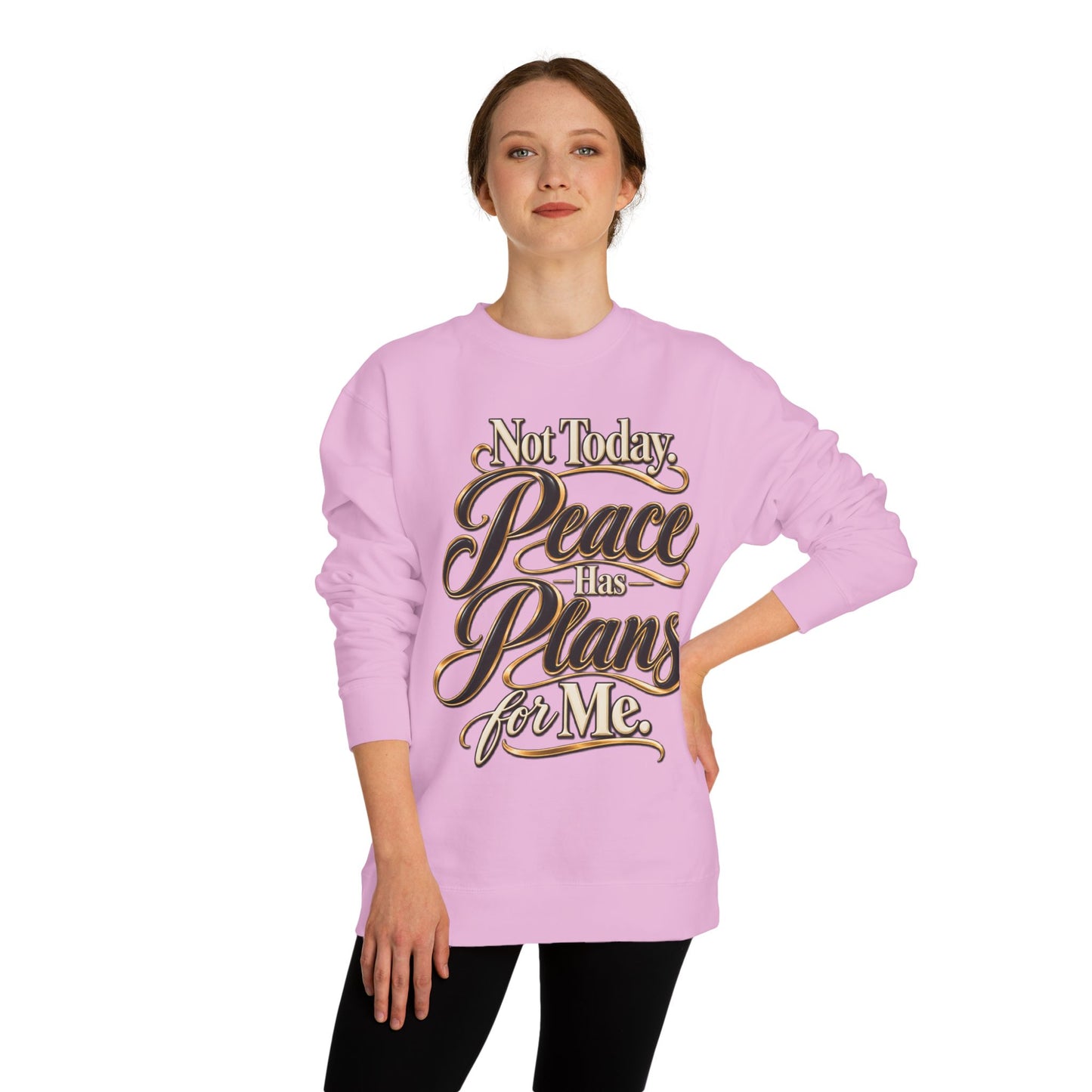 Peace Over Plans Sweatshirt — "Not Today Peace Has Plans for Me" Crewneck