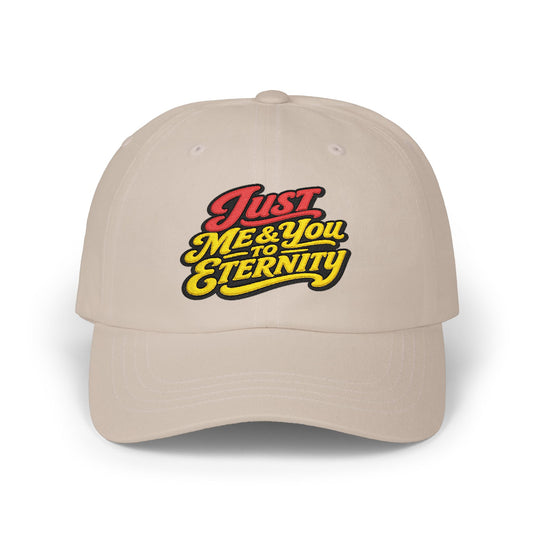 Dad Cap — "Just Me & You & Eternity" Retro Script Embroidered Hat