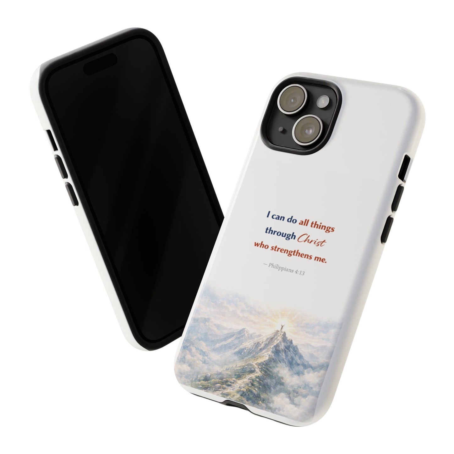 Christian Phone Case – “I Can Do All Things Through Christ” Inspirational Tough Case