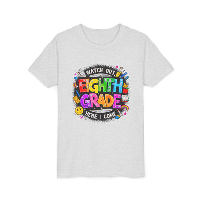 Eighth Grade Kids T‑Shirt — "Watch Out, Eighth Grade Here I Come" Back-to-School Tee